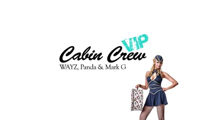 Wayz, Panda Dnb & Mark G - Cabin Crew