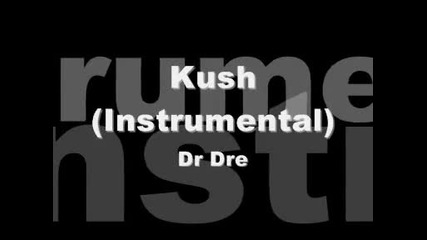 Dr. Dre - Kush (instrumental) 
