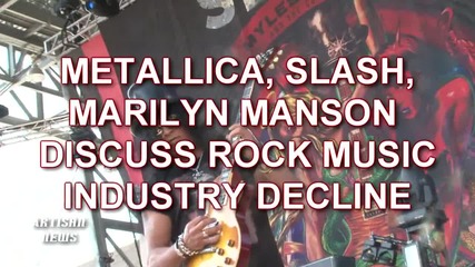 Мъртъв ли е рока ? Интервю със Slash, Metallica и Marilyn Manson