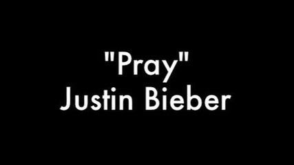 Me Singing Pray by Justin Bieber