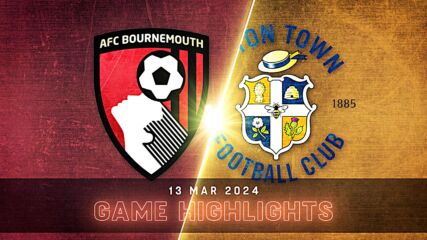 Bournemouth vs. Luton Town - Condensed Game