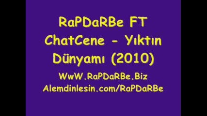 Rapdarbe Ft Chatcene Yiktin Dunyami Super Arabesk Rap 2011