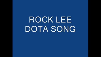 Rock Lee tribute Amv - dota song