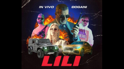 In Vivo i Djogani - 2021 - Lili (hq) (bg sub)