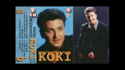 Zoran Mijatovic Koki - Sve bih dao kad bih znao - 1997 