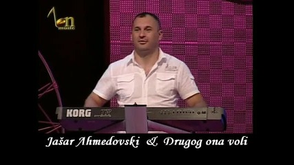 Jasar Ahmedovski Drugog ona ljubi i Jv 2010