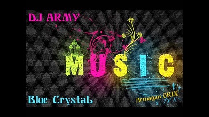 Dj Army - Blue Crystal