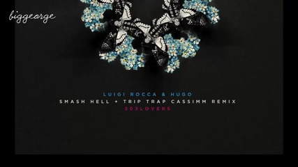 Luigi Rocca And Hugo - Smash Hell ( Original Mix )