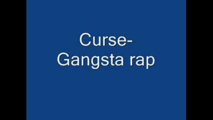 Curse - Gangsta Rap