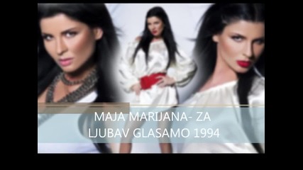 Maja Marijana - Za Ljubav Glasamo