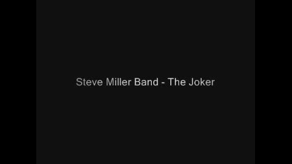 Steve Miller Band - The Joker (good Quality) 