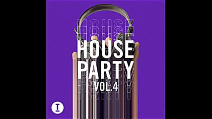 Toolroom House Party Vol 4 (mixed By Lefti)