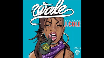 Wale ft. J. Cole - Bad Girls Club