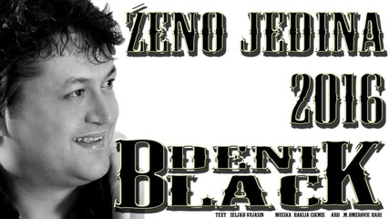 Black Deni 2016 - Zeno Jedina