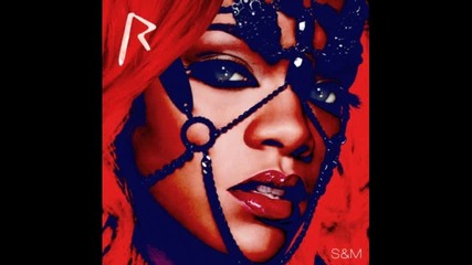 Rihanna - S & M ( Dave Aude Club Mix) 