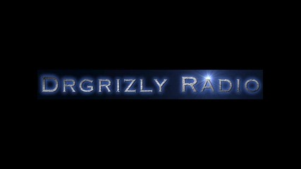 Radio Drgrizly - izla4vane 