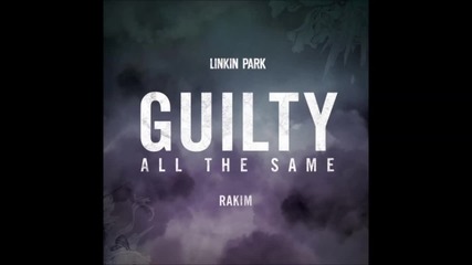 Linkin Park - Guilty All The Same (ft. Rakim) + превод