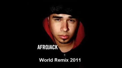 Afrojack - World Remix 2011 Produced by Dj Wessel 