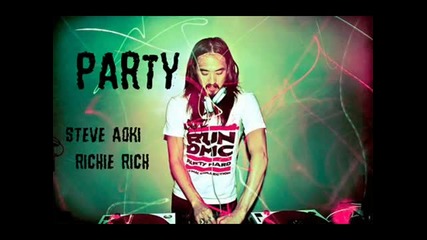 Steve Aoki ft. Richie Rich - Party