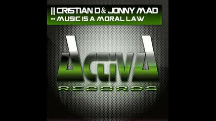 Cristian D & Jonny Mad - Music is a Moral Law