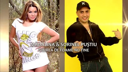Румънско! Madalina & Sorinel Pustiu - Iubirea De Foame Nu Tine ( Оfficial Track)