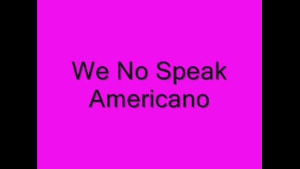 We No Speak Americano + bg subs 