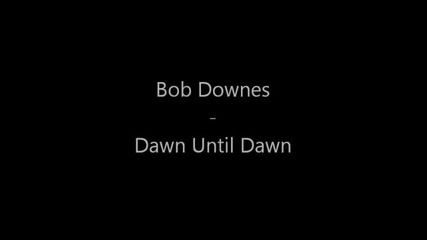 Bob Downes' Open Music - Dawn Until Dawn