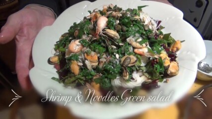 Shrimps & Noodles Green salad - Papa`s kitchen recipe