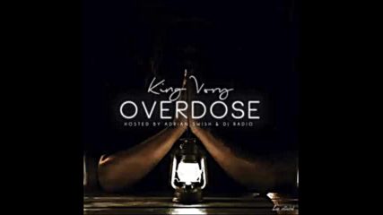 *2016* King Vory - Overdose