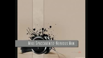 Mike Spaccavento - Nervous Man 