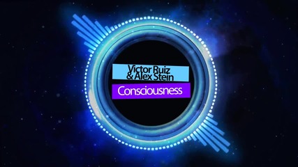 Victor Ruiz & Alex Stein - Consciousness (original Mix)