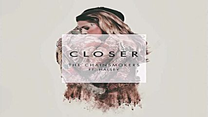 The Chainsmokers - Closer ft. Halsey | A U D I O |