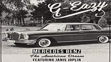 G - Eazy - Mercedes Benz / Американската мечта / The American Dream by Janis Joplin