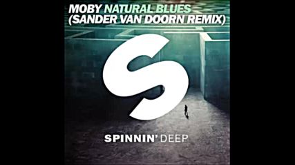*2016* Moby - Natural Blues ( Sander Van Doorn remix )