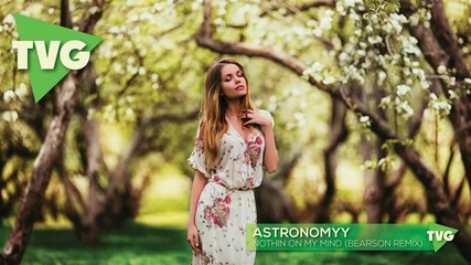 Astronomyy - Nothin On My Mind