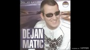 Dejan Matic - Milione da mi das - (Audio 2004)