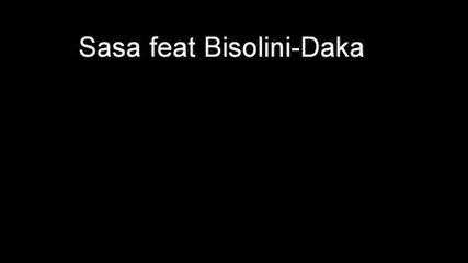 Sasa Feat Bisolini - Daka