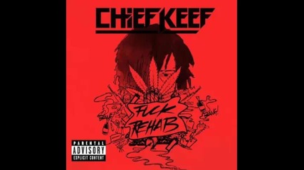*2014* Chief Keef ft. Blood Money - Fuck rehab
