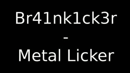Brainkicker - Metal Licker ( Qlimax )