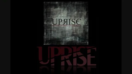 Uprise - Give Me Something 