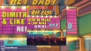 Dimitri Vegas and Like Mike vs Diplo ft. Debs Daughter - Hey Baby ( Magic Wand Remix )
