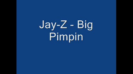 Jay - Z - Big Pimpin