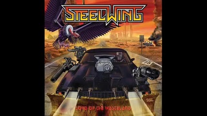 Steelwing - Clash Of The Two Tribes