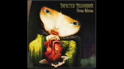 Infected Mushroom - Vicious Delicious - Heavyweight 