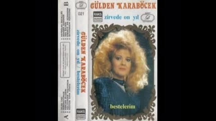 Gulden Karabocek - Gozum Seni Gormesede - super balada 