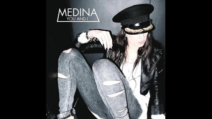 Medina - You And I 