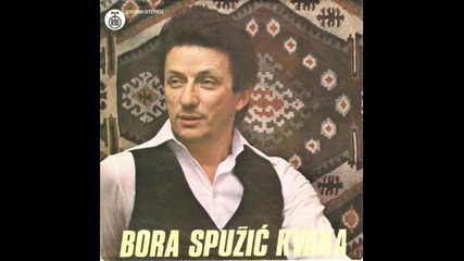 Bora Spuzic Kvaka - Hvala ti zivote