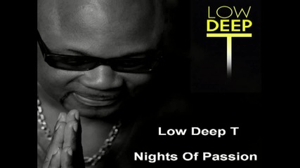Low Deep T - Nights Of Passion / Нощи На Страстта [high quality]