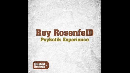 Roy Rosenfeld - Automatik (original Mix) [rusted Records]