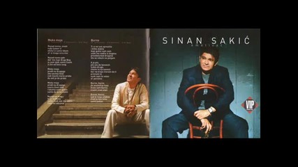 Sinan Sakic i Srki Boy - 2005 - 10.muko moja
